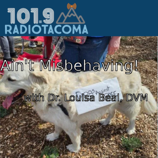 Ain't Misbehaving with Dr. Louisa Beal, DVM